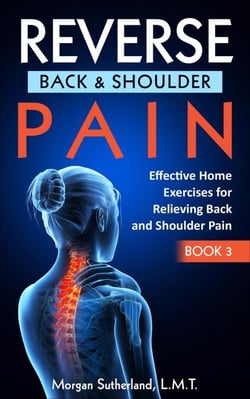 Reverse Back and Shoulder Pain - Reverse Your Pain, #3