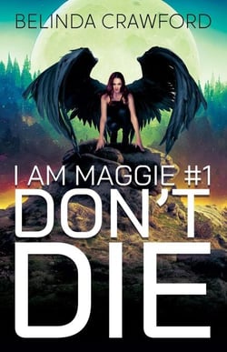 Don't Die - I Am Maggie, #1