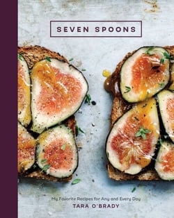 Seven Spoons - My Favorite Recipes for Any and Every Day [A Cookbook]