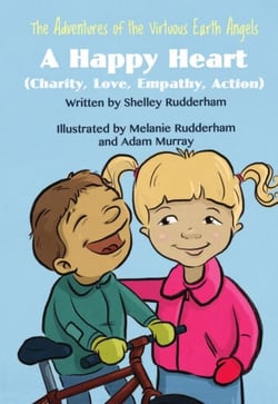 A Happy Heart (MOM'S CHOICE AWARDS, Honoring excellence) - The Adventures of the Virtuous Earth Angels, #4