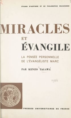 Miracles et Évangile - La pensée personnelle de l'évangéliste Marc