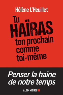 Tu haïras ton prochain comme toi-même - Les tentations radicales de la jeunesse