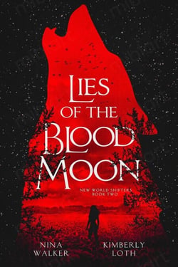Lies of the Blood Moon - New World Shifters, #2