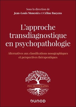 L'approche transdiagnostique en psychopathologie - Alternative aux classifications nosographiques et perspectives thérapeutiques