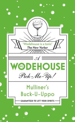 Mulliner’s Buck-U-Uppo - (Wodehouse Pick-Me-Up)
