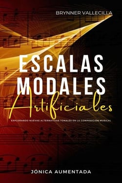 Escalas Modales Artificiales: Jónica aumentada - escalas modales artificiales, #1