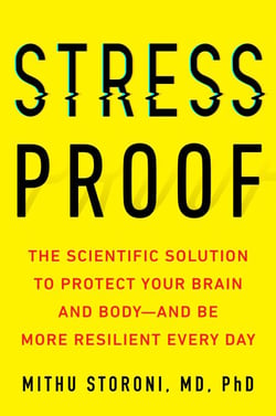 Stress-Proof - The Scientific Solution to Protect Your Brain and Body--and Be More Resilient Every Day