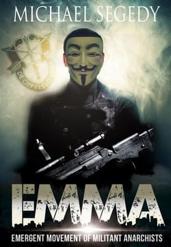 EMMA: Emergent Movement of Militant Anarchists - The Trials and Travails of Special Agent Rick Clark, #1