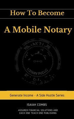 How To Become a Mobile Notary - Generate Income - A Side Hustle Series