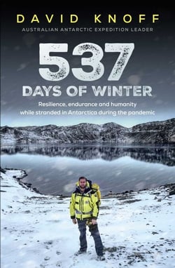 537 Days of Winter - Resilience, endurance and humanity while stranded in Antarctica during the pandemic
