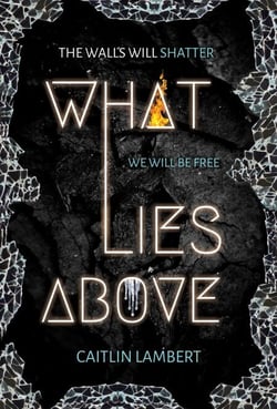 What Lies Above - What Lies Above, #1