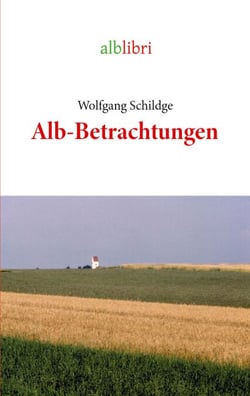 Alb-Betrachtungen - aus dem Biosphärenreservat Schwäbische Alb