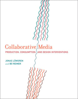 Collaborative Media - Production, Consumption, and Design Interventions