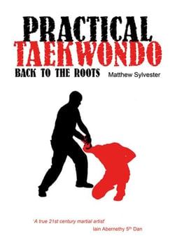 Practical Taekwondo - Back to the Roots