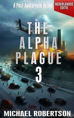 The Alpha Plague 3 (Nederlandse editie) - A Post-Apocalyptic Action Thriller - The Alpha Plague - De Complete Serie (Nederlandse editie), #3