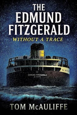 The Edmund Fitzgerald - Without a Trace