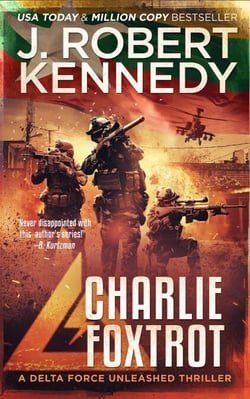 Charlie Foxtrot - Delta Force Unleashed Thrillers, #9