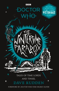 The Wintertime Paradox - Festive Stories from the World of Doctor Who