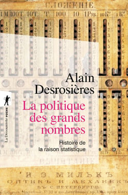 La politique des grands nombres - Histoire de la raison statistique