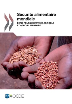 Sécurité alimentaire mondiale - Défis pour le système agricole et agro-alimentaire