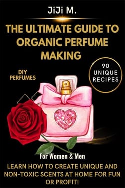 The Ultimate Guide to Organic Perfume Making - DIY, #2