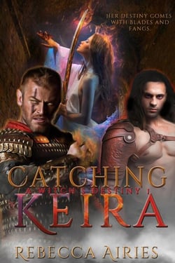 Catching Keira - A Witch's Destiny, #1