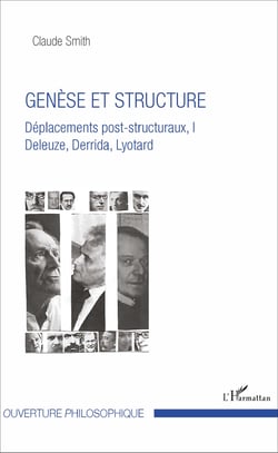 Genèse et structure - Déplacements post-structuraux, I - Deleuze, Derrida, Lyotard