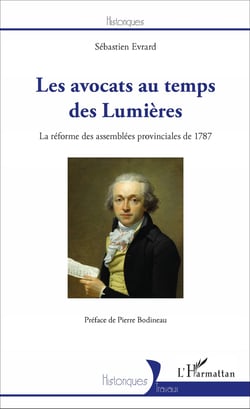 Les avocats au temps des Lumières - La réforme des assemblées provinciales de 1787