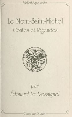 Le Mont-Saint-Michel : contes et légendes