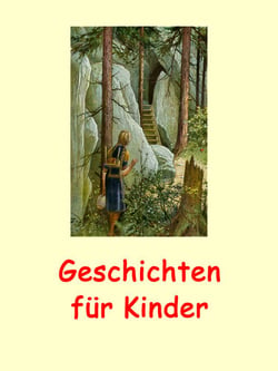 Geschichten für Kinder - (illustriert)