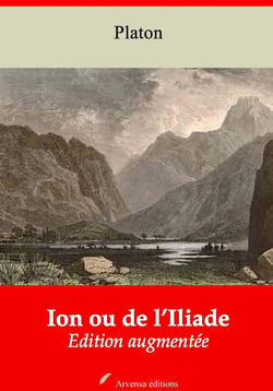 Ion ou de l’Iliade – suivi d'annexes - Nouvelle édition 2019