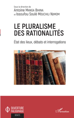 Le pluralisme des rationalités - Etat des lieux, débats et interrogations