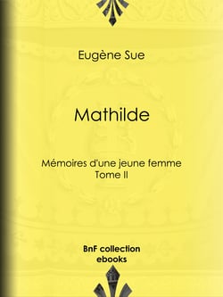 Mathilde - Mémoires d'une jeune femme - Tome II