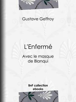 L'Enfermé - Avec le masque de Blanqui