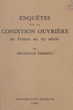 Enquêtes sur la condition ouvrière en France au 19e siècle - Étude, bibliographie, index