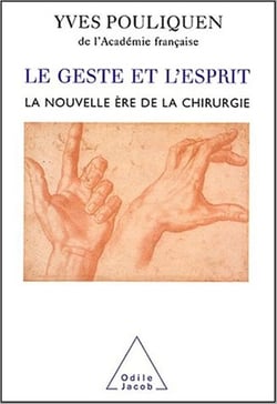 Le Geste et l'Esprit - La nouvelle ère de la chirurgie