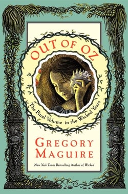 Out of Oz - The Final Volume in the Wicked Years
