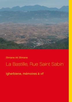 La Bastille, Rue Saint Sabin - Igherbiene, Mémoires à vif