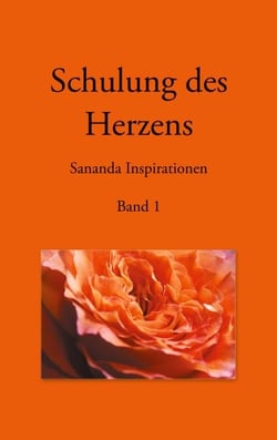 Schulung des Herzens - Sananda Inspirationen - Band 1