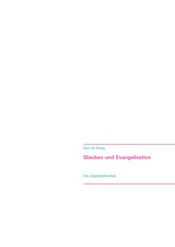 Glauben und Evangelisation - Eine Jüngerschaftsschule