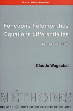 Fonctions holomorphes. Équations différentielles - Exercices corrigés