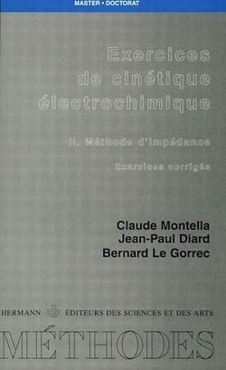 Exercices de cinétique électrochimique. Tome II - Méthode d'impédance