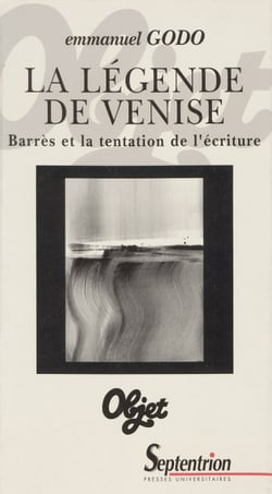 La légende de Venise - Barrès et la tentation de l’écriture