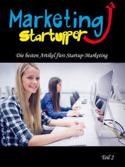 Marketing Startupper - Die besten Artikel fürs Startup-Marketing
