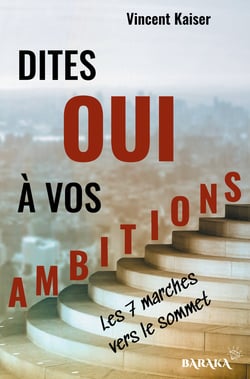 Dites OUI à vos ambitions - Les 7 marches vers le sommet