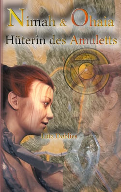 Nimah und Ohaia - Hüterin des Amuletts