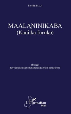Maalaninikaba (Kani ka furuko) - Sous l'orage - Roman intégralement en bambara