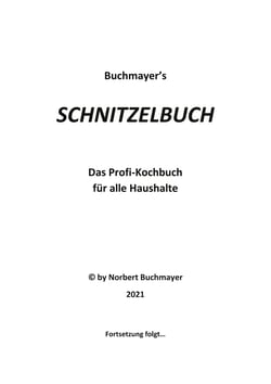 Schnitzelbuch - Das Profi-Kochbuch für alle Haushalte