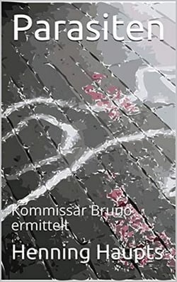 Parasiten - Kommissar Bruno ermittelt