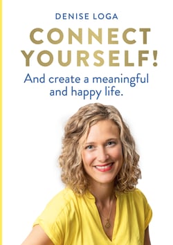 Connect yourself! - And create a meaningful and happy life.